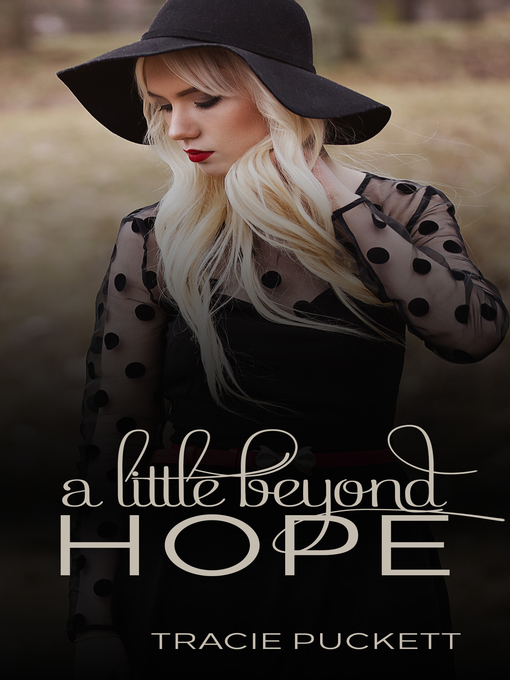 Title details for A Little Beyond Hope by Tracie Puckett - Available